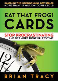 Eat That Frog! : Brian Tracy